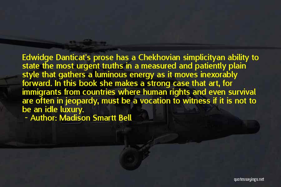 Madison Smartt Bell Quotes 1187026