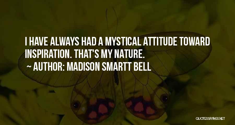 Madison Smartt Bell Quotes 1324515