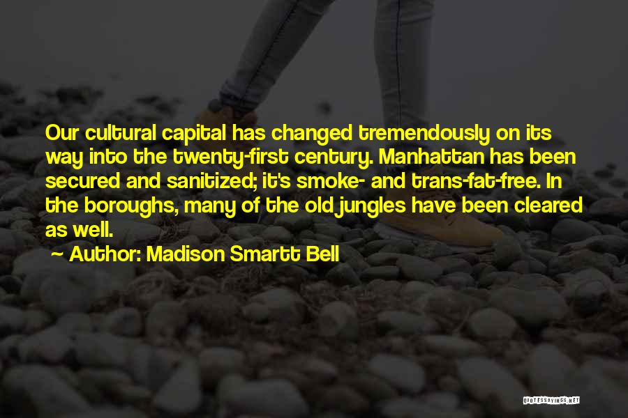 Madison Smartt Bell Quotes 1488112