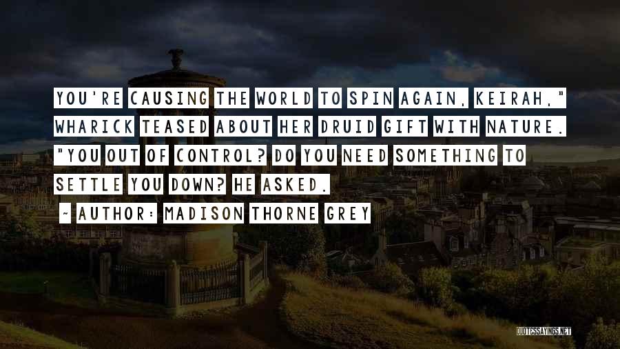 Madison Thorne Grey Quotes 1148002
