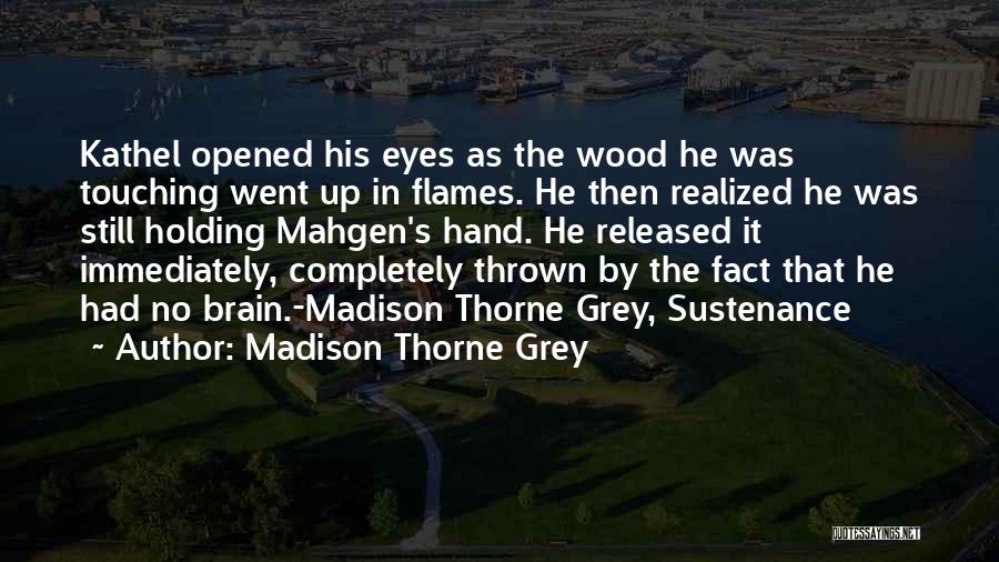 Madison Thorne Grey Quotes 138454