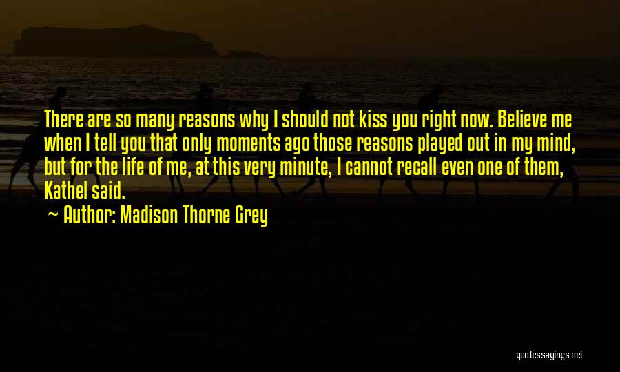 Madison Thorne Grey Quotes 425379