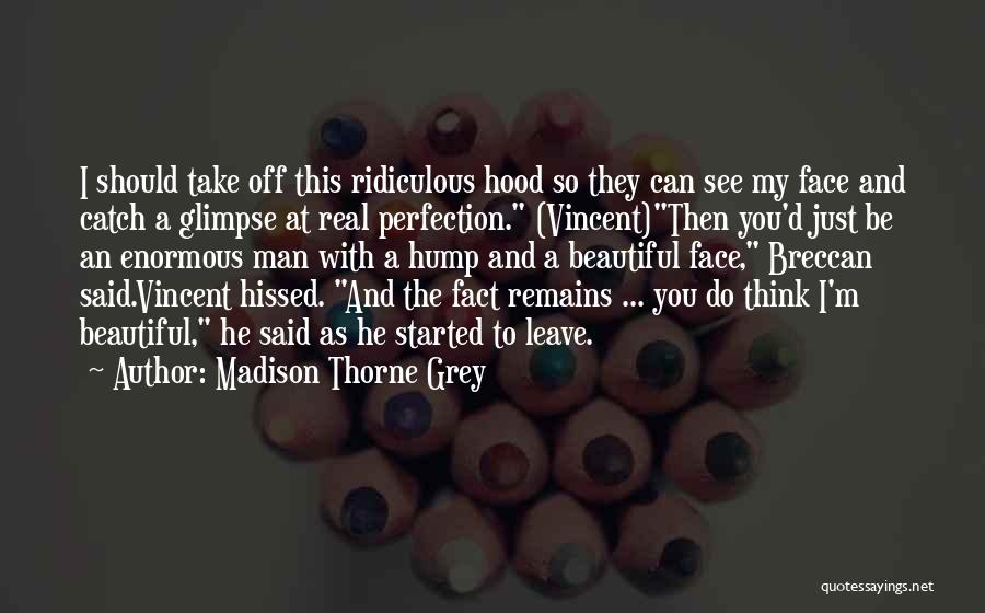 Madison Thorne Grey Quotes 497492