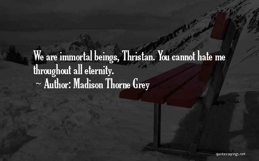 Madison Thorne Grey Quotes 610992