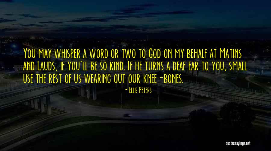 Madjedbebe Quotes By Ellis Peters Madjedbebe Quotes By Ellis Peters
