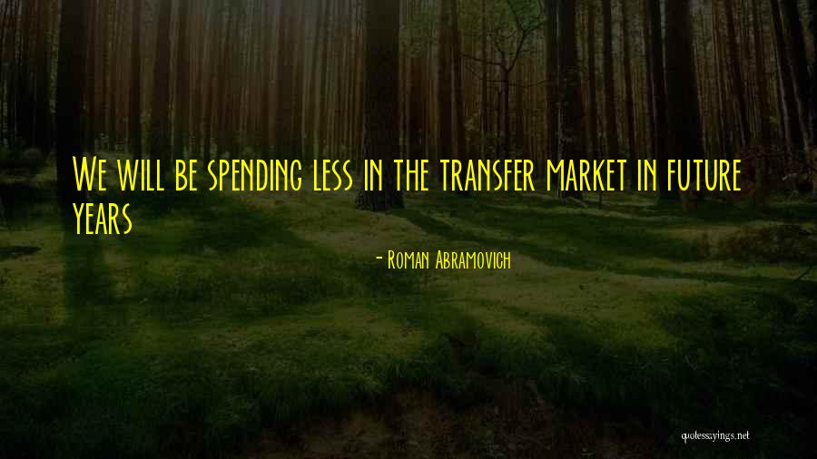 Madley Primary Quotes By Roman Abramovich Madley Primary Quotes By Roman Abramovich