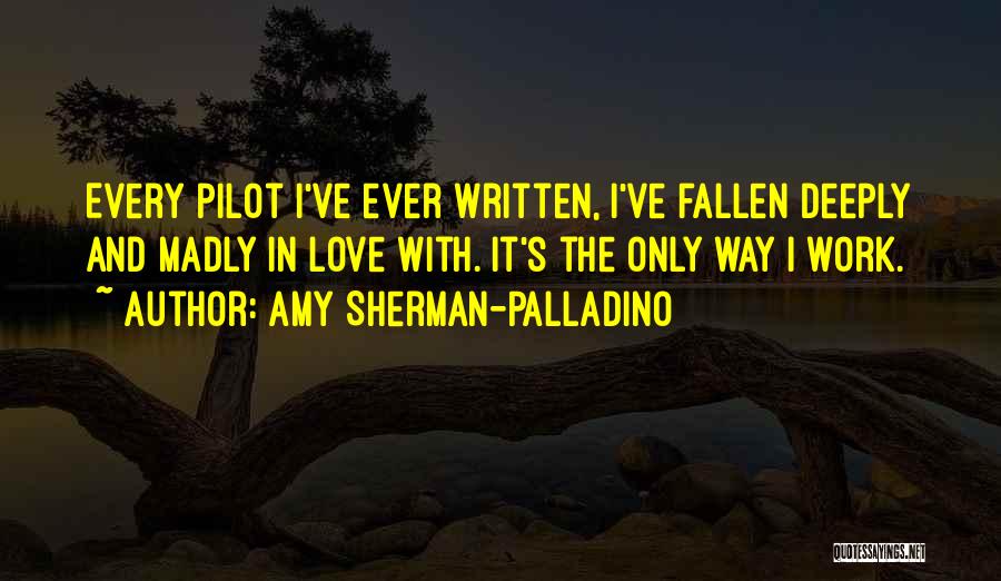 Madly In Love Quotes By Amy Sherman-Palladino