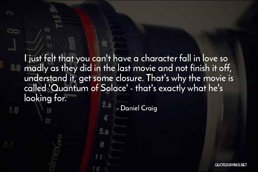 Madly In Love Quotes By Daniel Craig