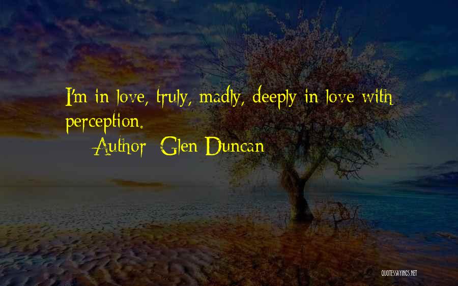 Madly In Love Quotes By Glen Duncan