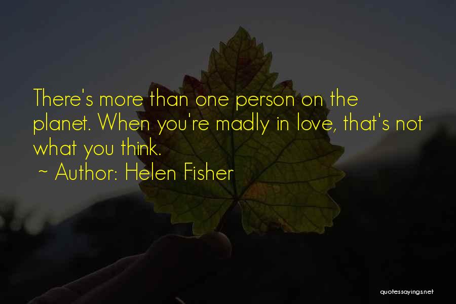 Madly In Love Quotes By Helen Fisher