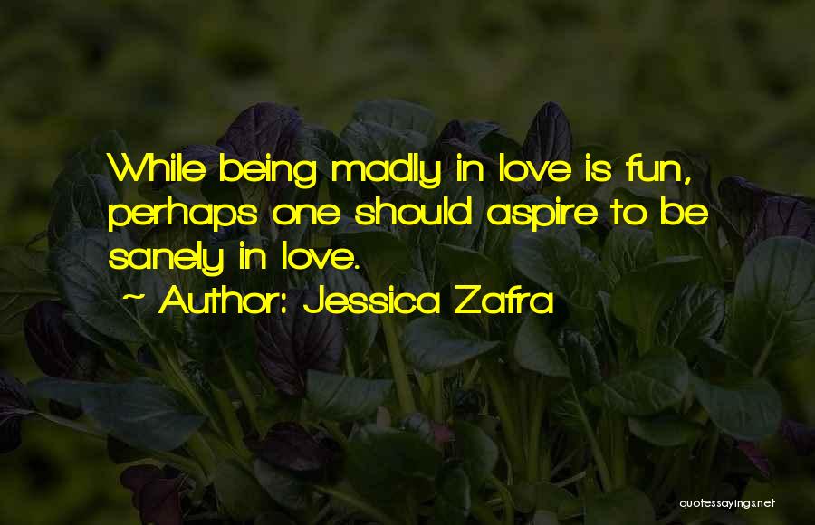 Madly In Love Quotes By Jessica Zafra