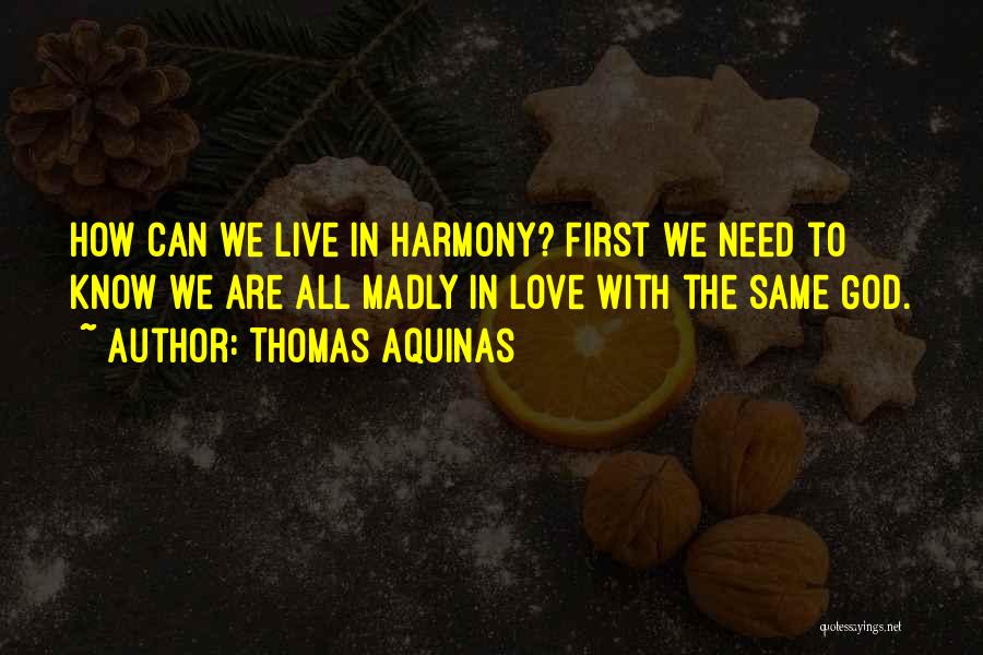 Madly In Love Quotes By Thomas Aquinas