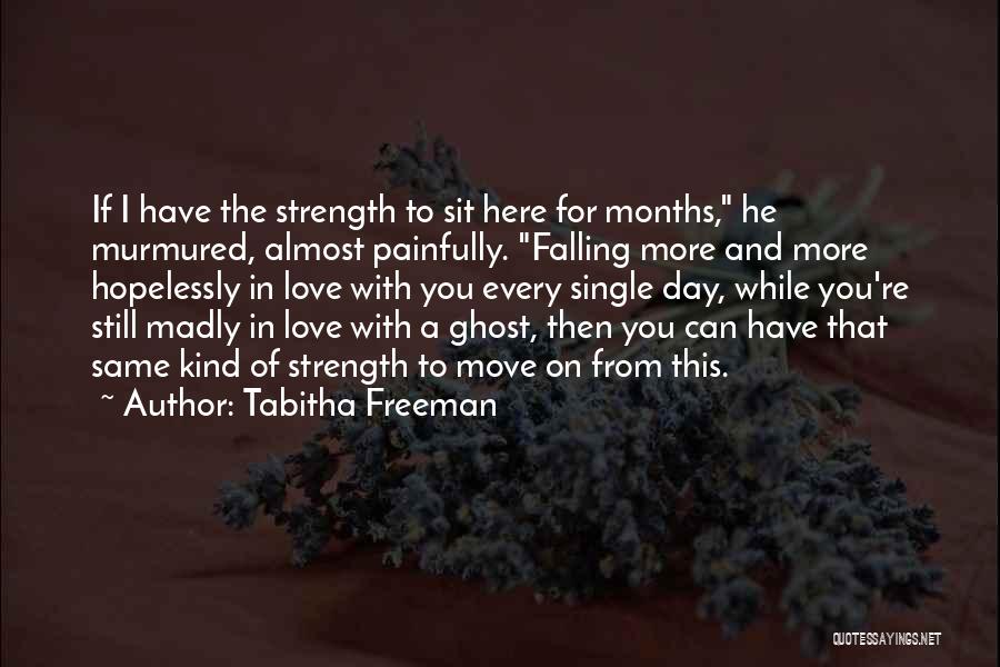 Madly In Love With You Quotes By Tabitha Freeman