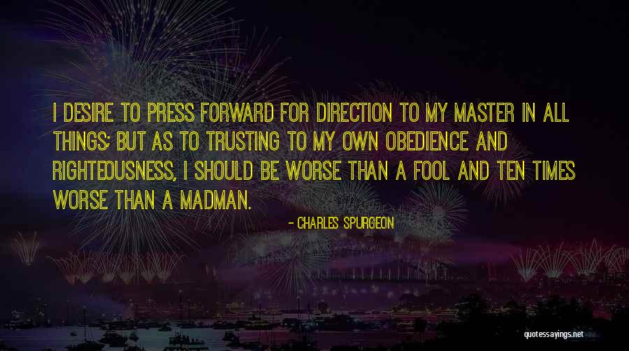 Madman Quotes By Charles Spurgeon