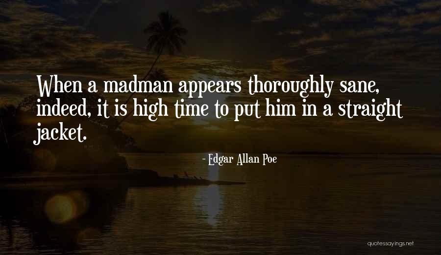 Madman Quotes By Edgar Allan Poe