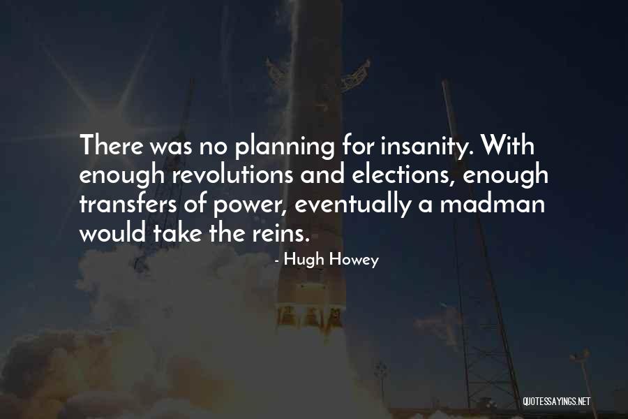 Madman Quotes By Hugh Howey