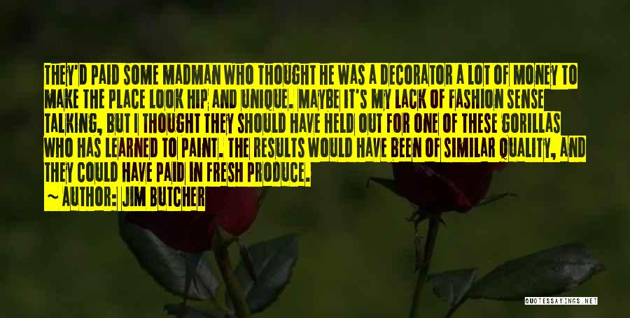 Madman Quotes By Jim Butcher
