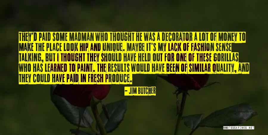 Madman Quotes By Jim Butcher