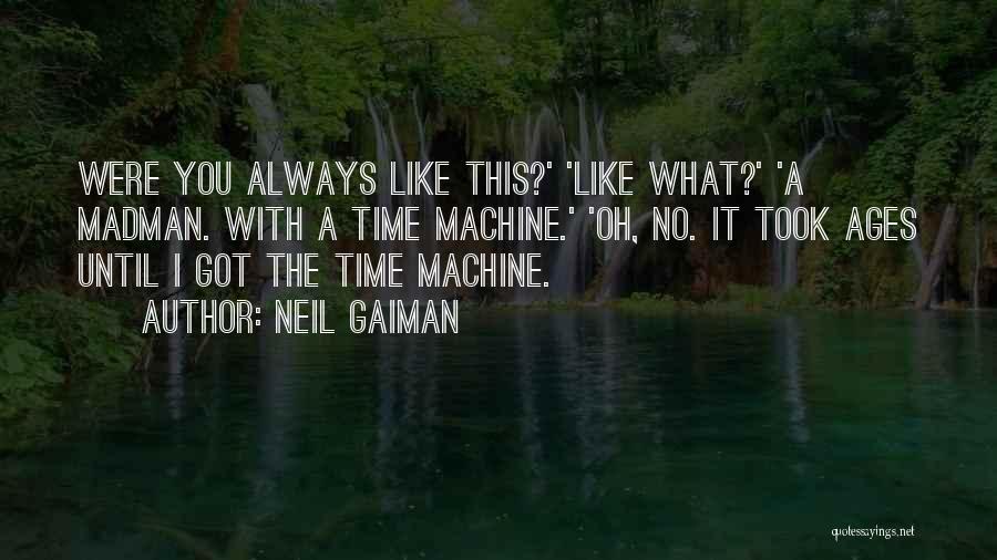 Madman Quotes By Neil Gaiman