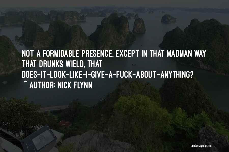 Madman Quotes By Nick Flynn