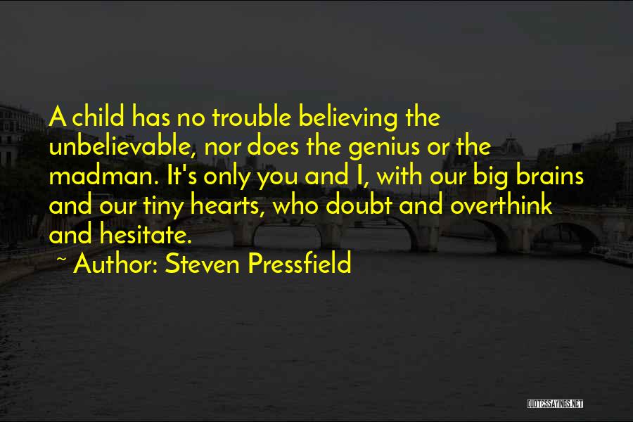Madman Quotes By Steven Pressfield