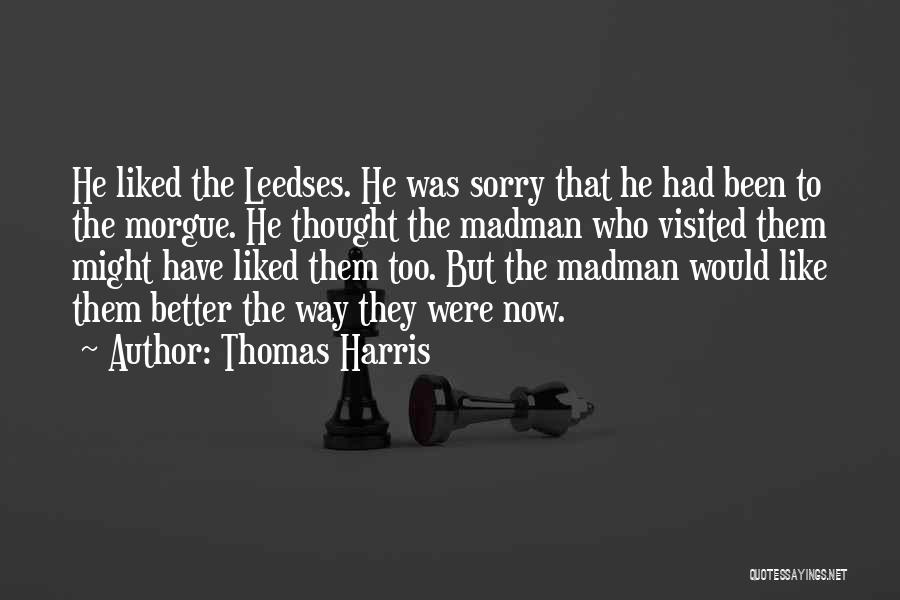 Madman Quotes By Thomas Harris