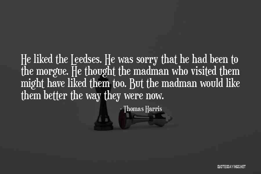 Madman Quotes By Thomas Harris