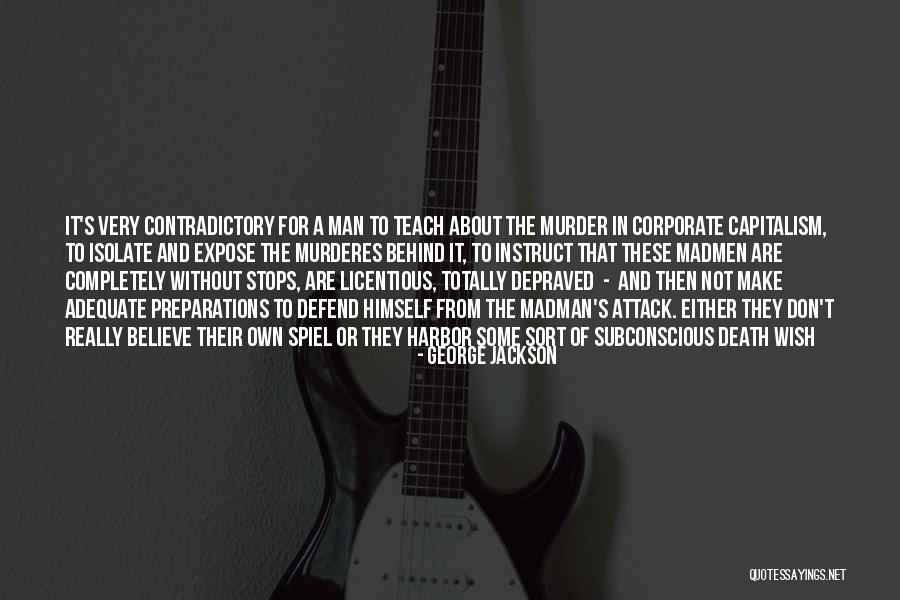Madmen Quotes By George Jackson Madmen Quotes By George Jackson
