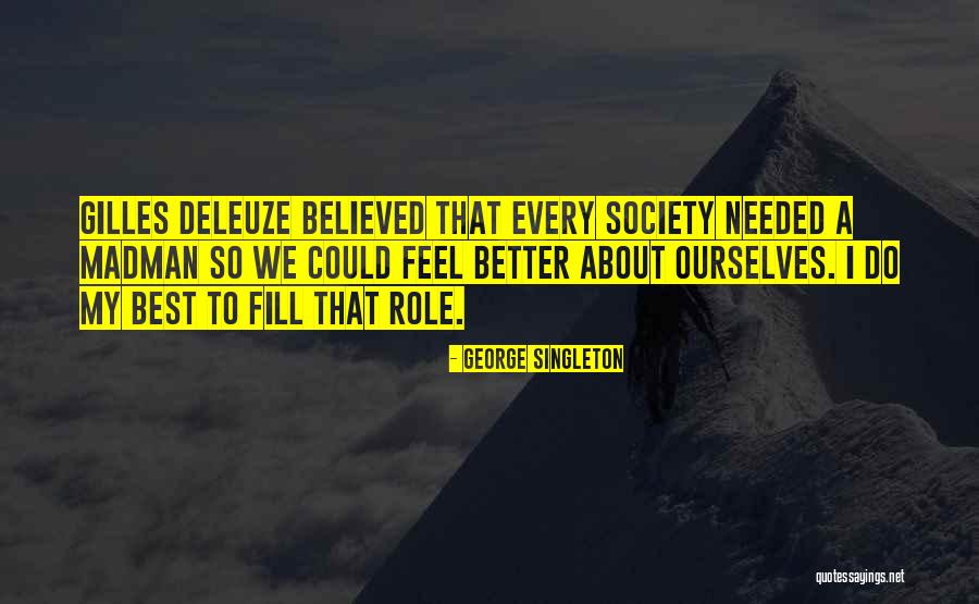 Madmen Quotes By George Singleton Madmen Quotes By George Singleton