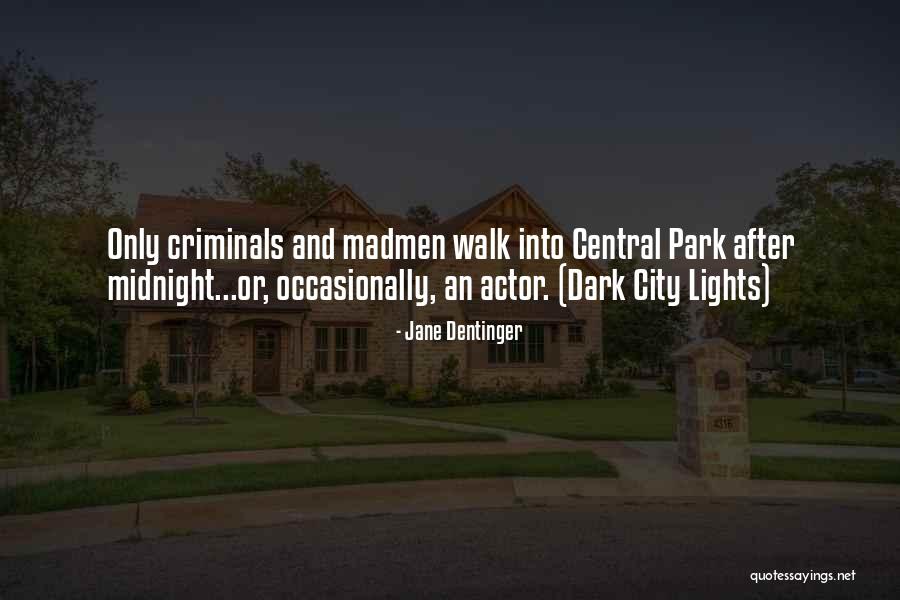 Madmen Quotes By Jane Dentinger Madmen Quotes By Jane Dentinger