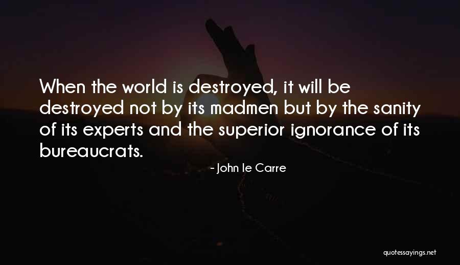 Madmen Quotes By John Le Carre Madmen Quotes By John Le Carre