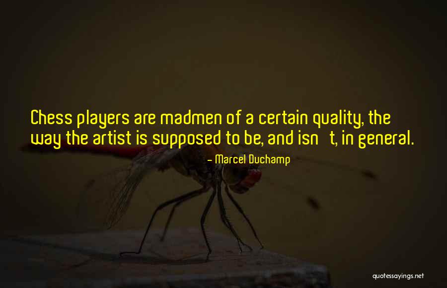 Madmen Quotes By Marcel Duchamp Madmen Quotes By Marcel Duchamp