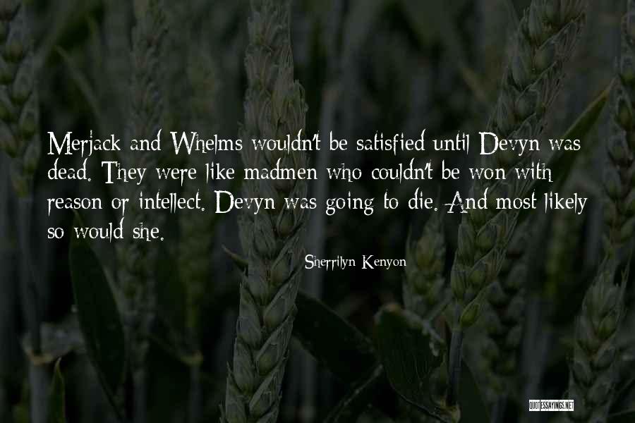 Madmen Quotes By Sherrilyn Kenyon Madmen Quotes By Sherrilyn Kenyon