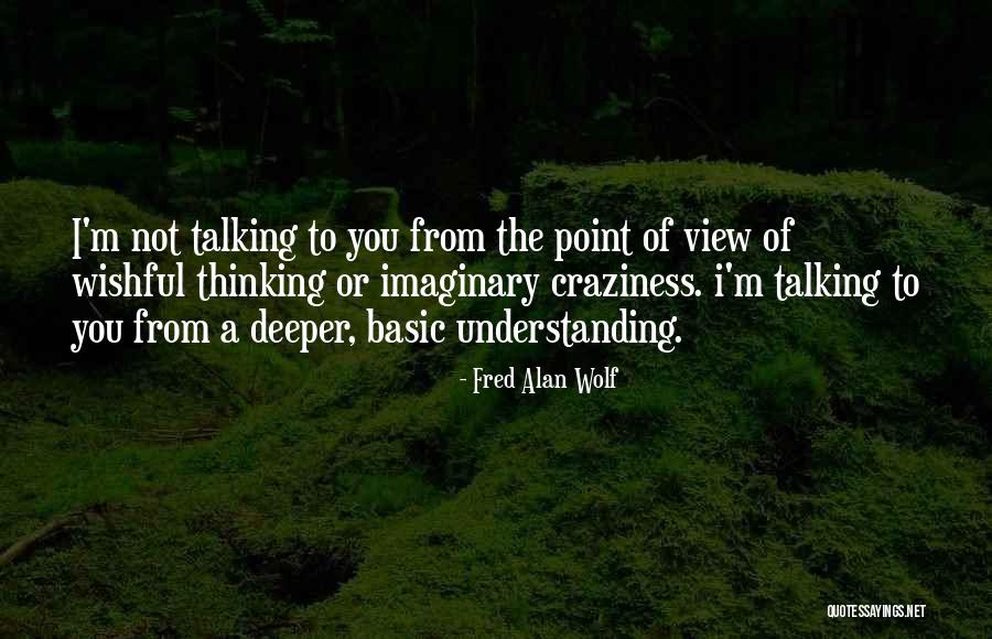 Madmnoorghan Quotes By Fred Alan Wolf Madmnoorghan Quotes By Fred Alan Wolf