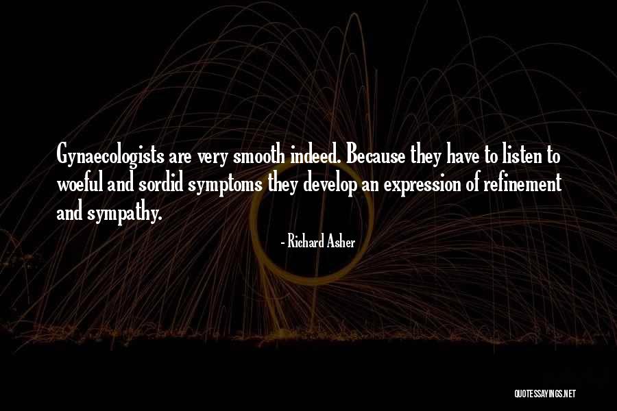 Madna Quotes By Richard Asher Madna Quotes By Richard Asher