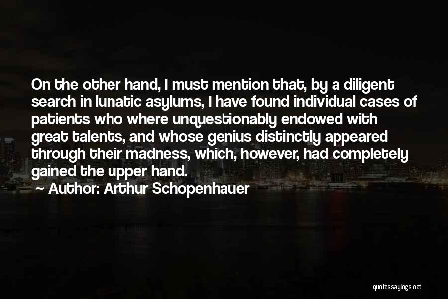 Madness And Genius Quotes By Arthur Schopenhauer