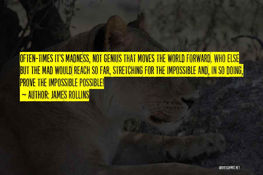 Madness And Genius Quotes By James Rollins