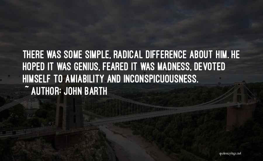 Madness And Genius Quotes By John Barth