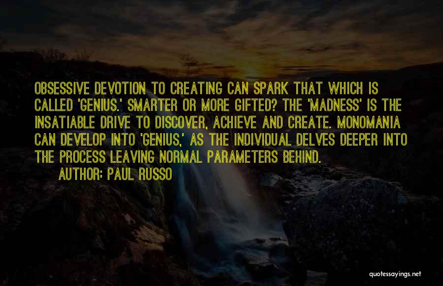 Madness And Genius Quotes By Paul Russo