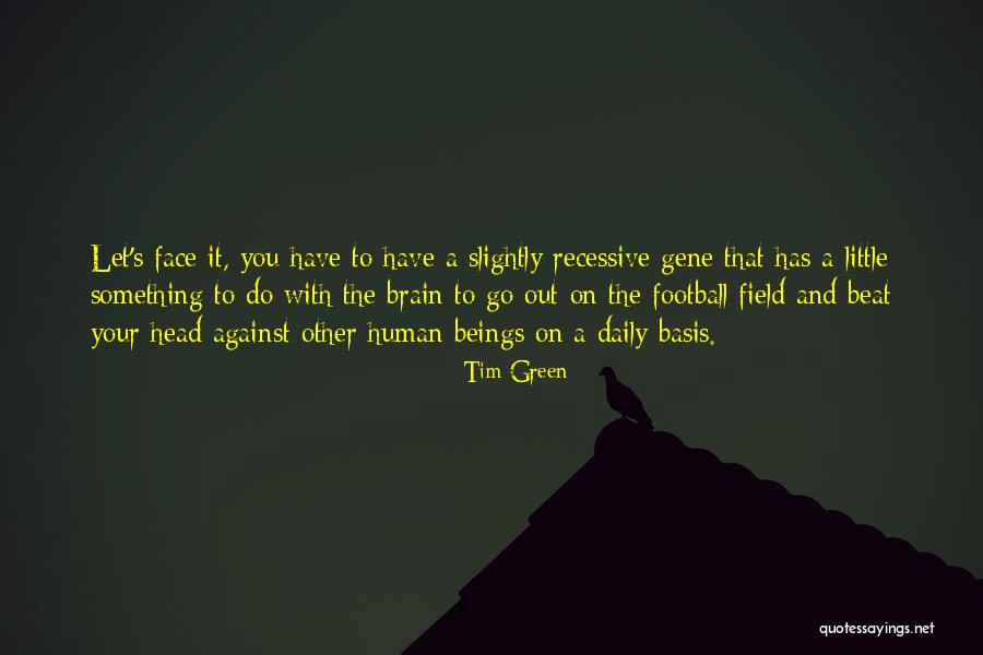 Madness And Mayhem Quotes By Tim Green Madness And Mayhem Quotes By Tim Green