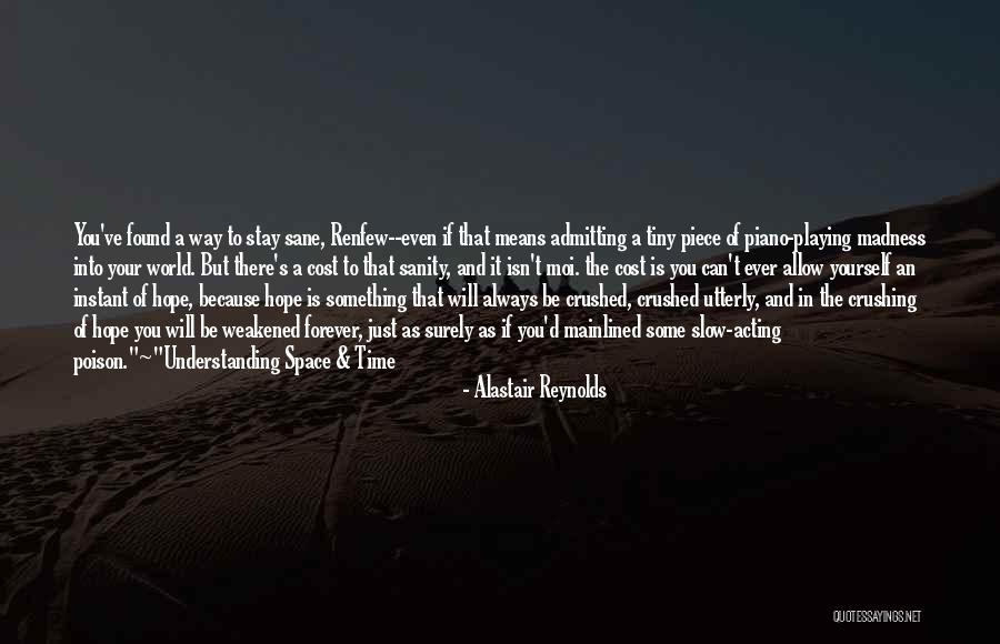 Madness And Sanity Quotes By Alastair Reynolds Madness And Sanity Quotes By Alastair Reynolds