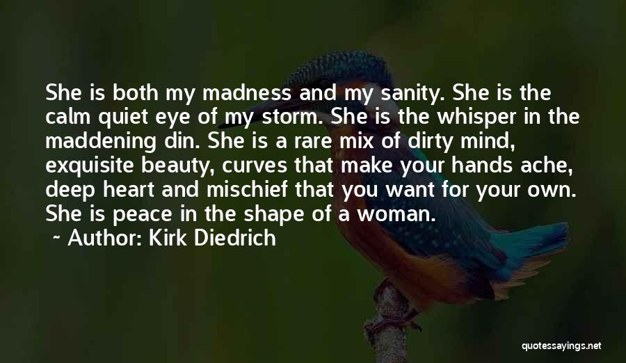 Madness And Sanity Quotes By Kirk Diedrich