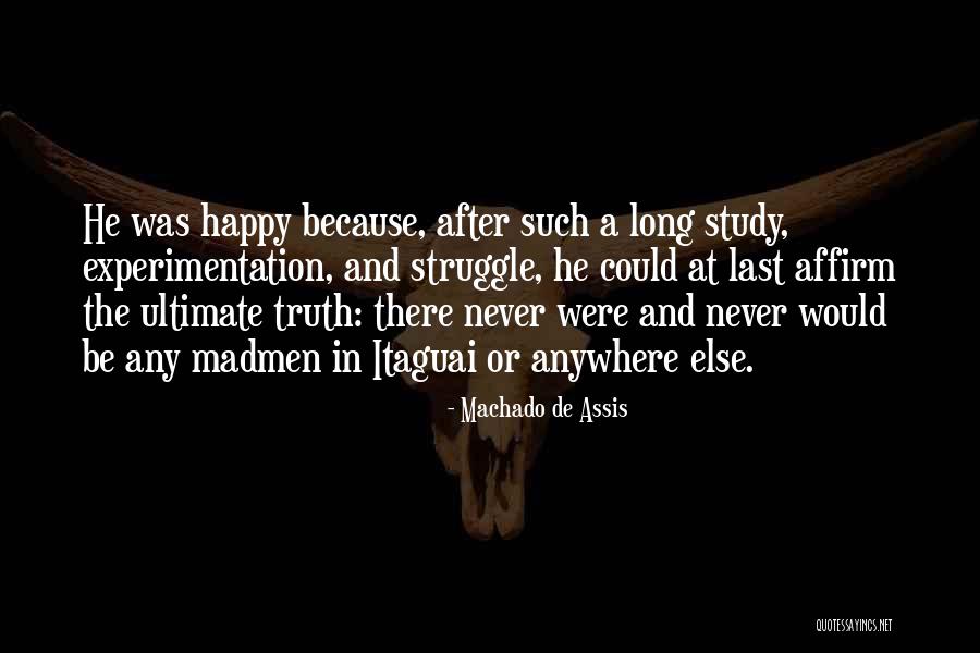 Madness And Sanity Quotes By Machado De Assis Madness And Sanity Quotes By Machado De Assis