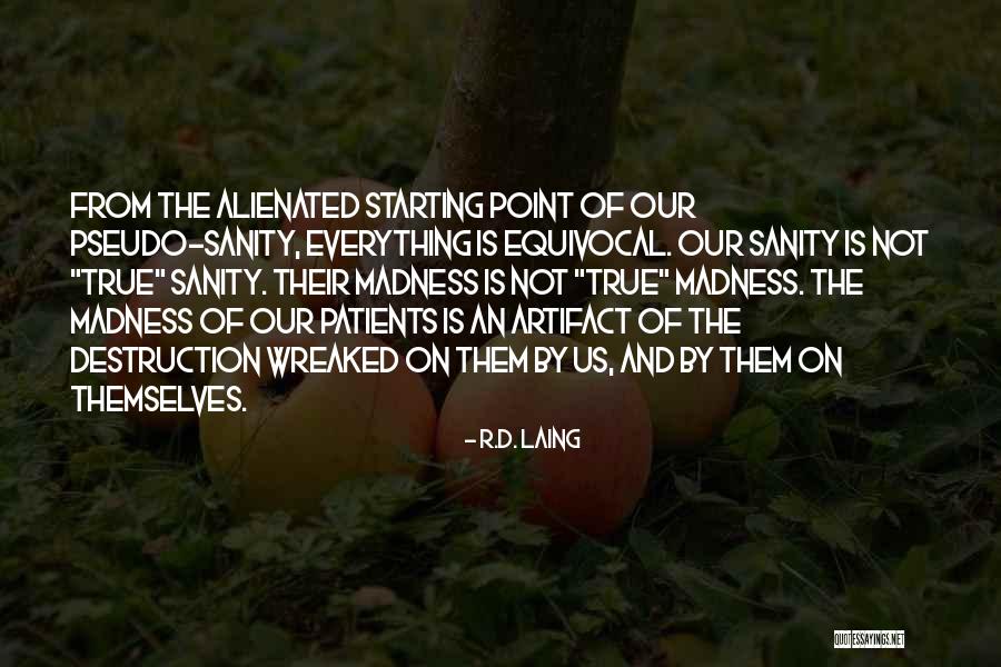 Madness And Sanity Quotes By R.D. Laing