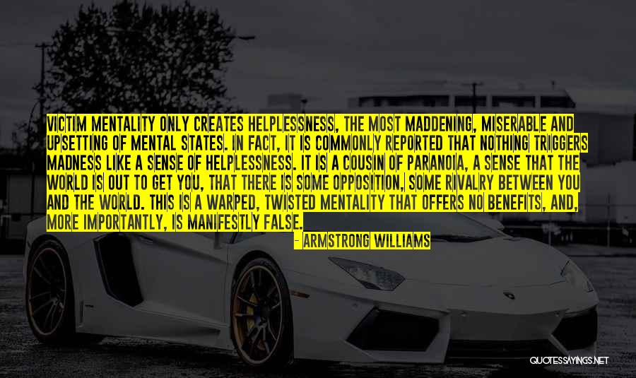 Madness In Life Quotes By Armstrong Williams Madness In Life Quotes By Armstrong Williams