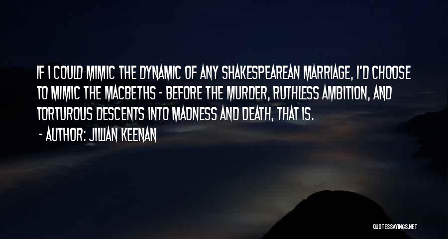Madness In Macbeth Quotes By Jillian Keenan
