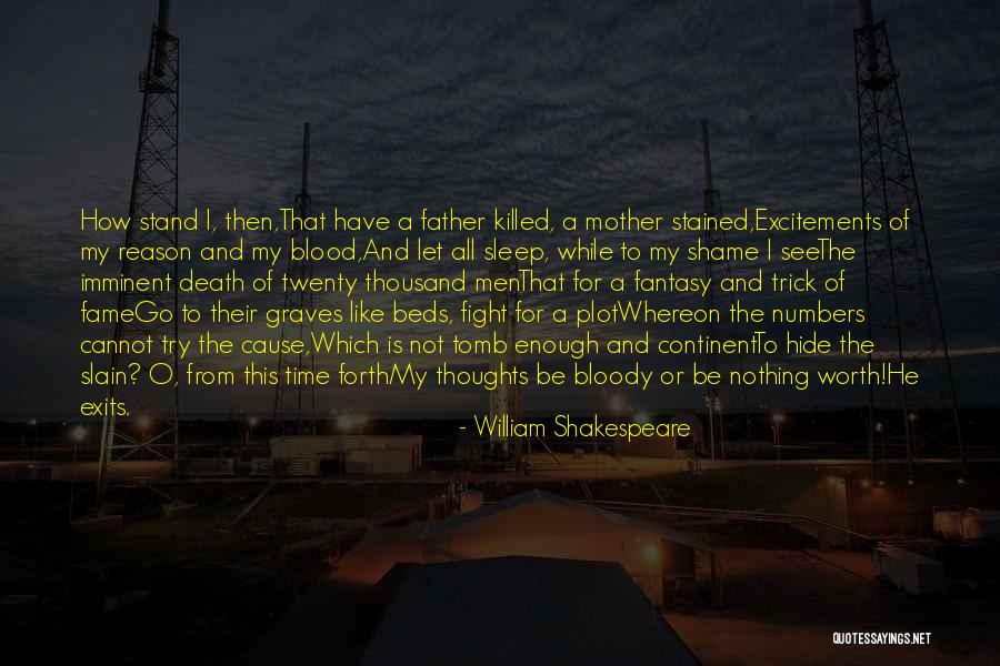 Madness Shakespeare Quotes By William Shakespeare