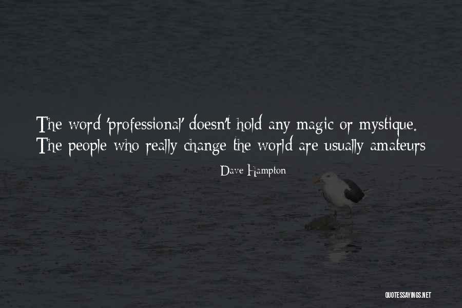 Madoda Zungu Quotes By Dave Hampton