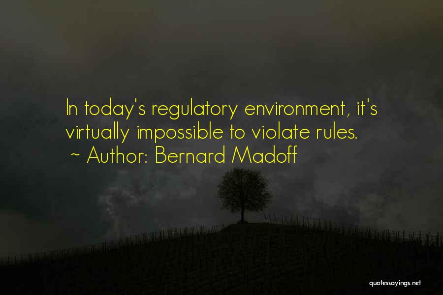 Madoff Quotes By Bernard Madoff