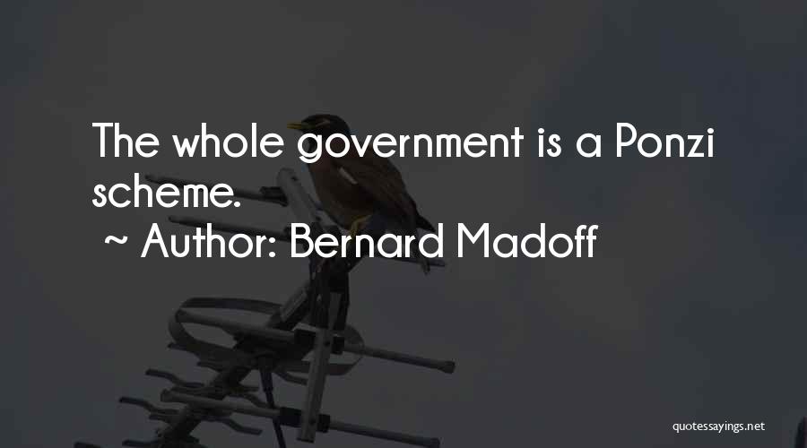 Madoff Quotes By Bernard Madoff